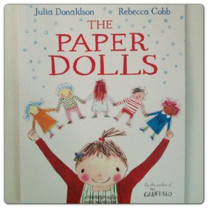 The Paper Dolls by Julia Donaldson and Rebecca Cobb